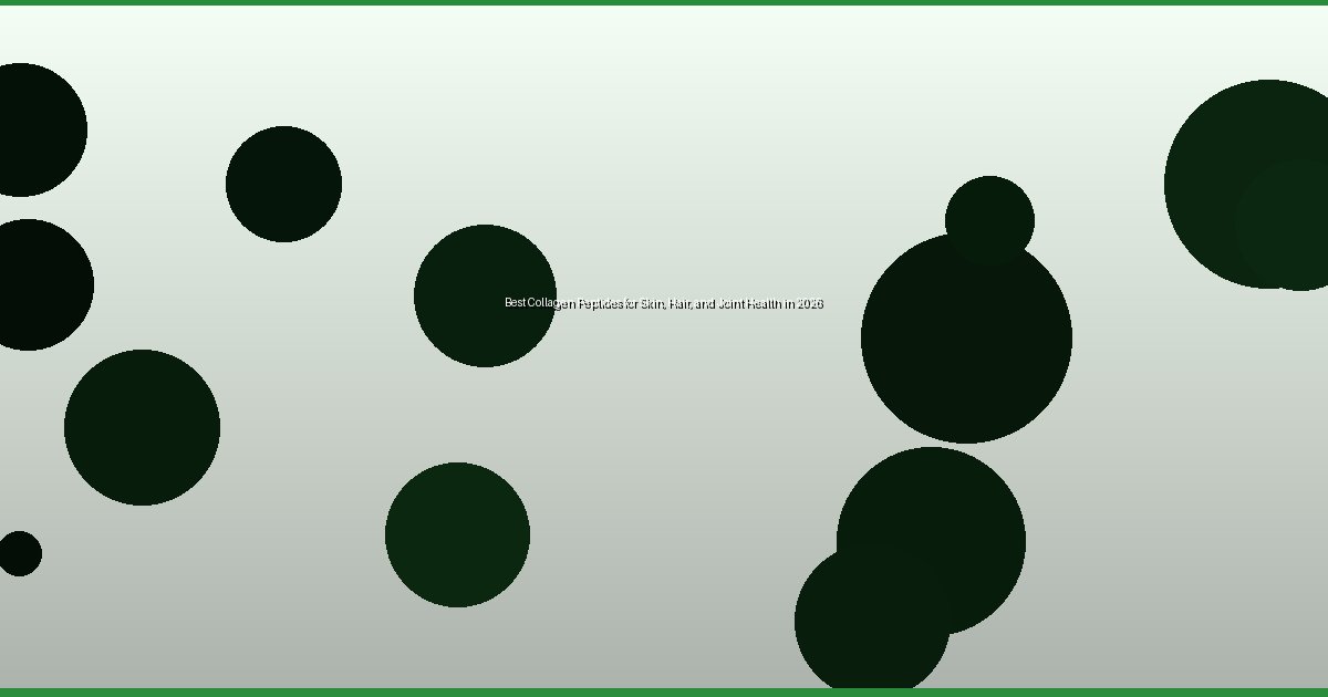 Best Collagen Peptides for Skin, Hair, and Joint Health in 2026 - Image 1