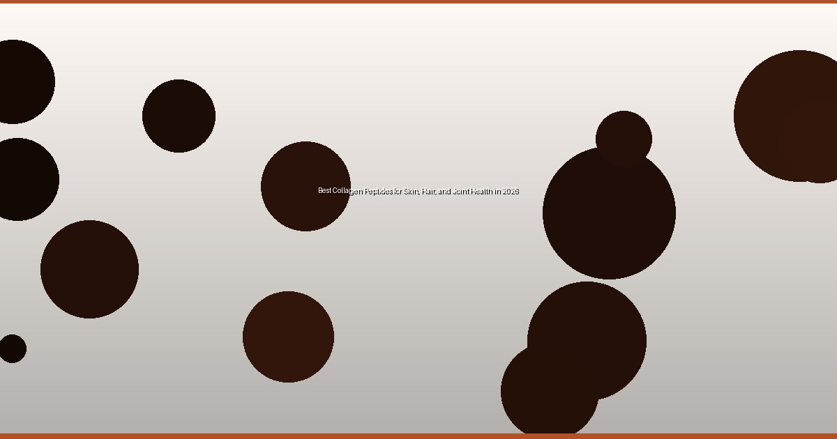 Best Collagen Peptides for Skin, Hair, and Joint Health in 2026 - Image 2