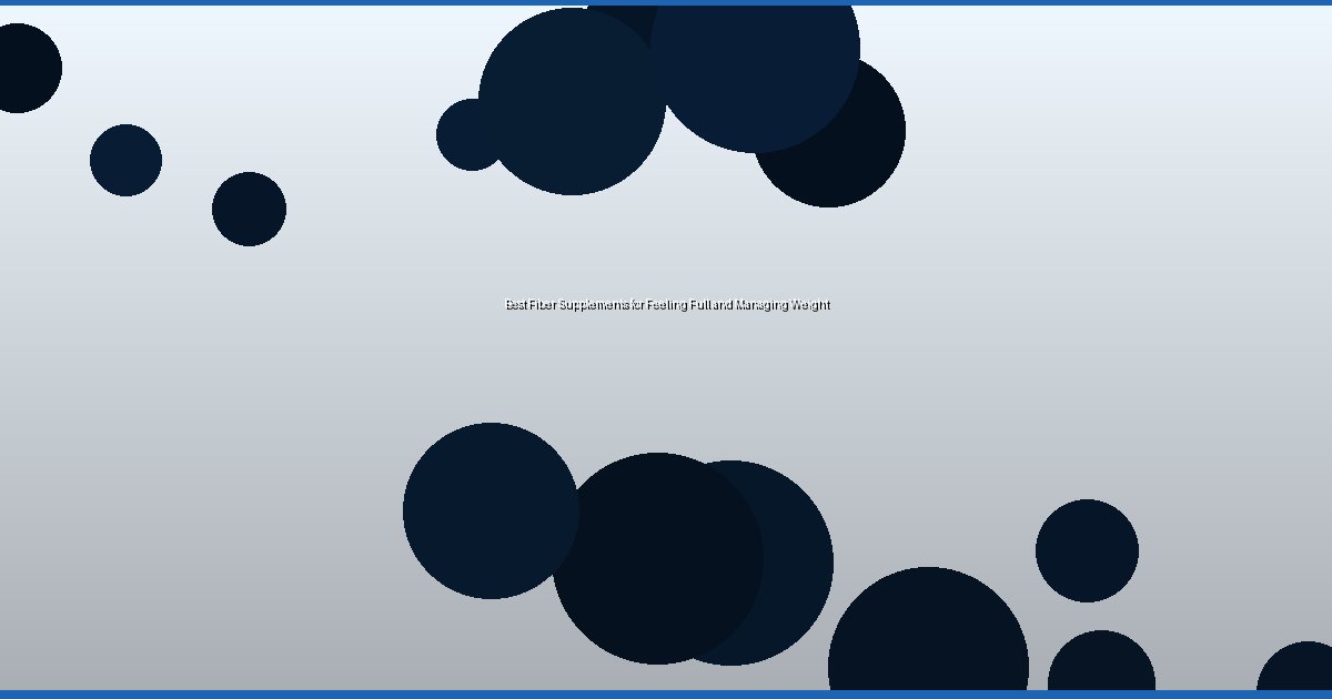 Best Fiber Supplements for Feeling Full and Managing Weight - Image 3