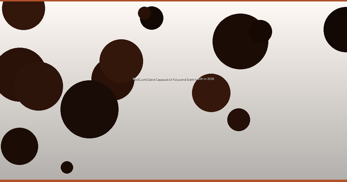 Best Lion's Mane Capsules for Focus and Brain Health in 2026 - Image 2