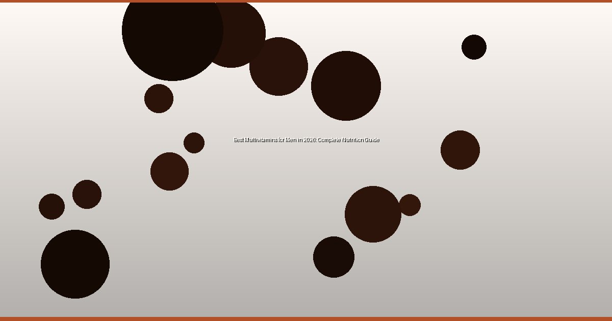 Best Multivitamins for Men in 2026: Complete Nutrition Guide - Image 2