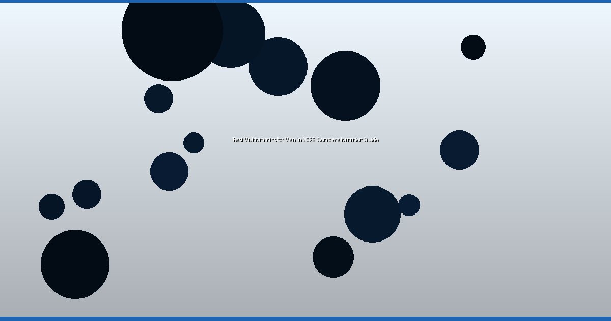 Best Multivitamins for Men in 2026: Complete Nutrition Guide - Image 3