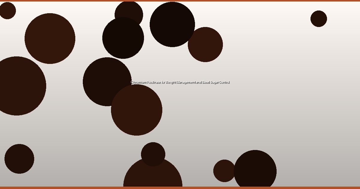 Chromium Picolinate for Weight Management and Blood Sugar Control - Image 2