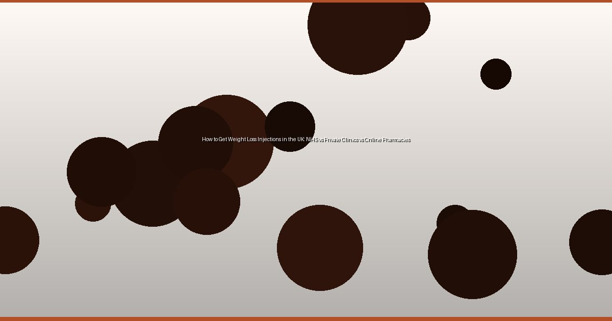 How to Get Weight Loss Injections in the UK: NHS vs Private Clinics vs Online Pharmacies - Image 2