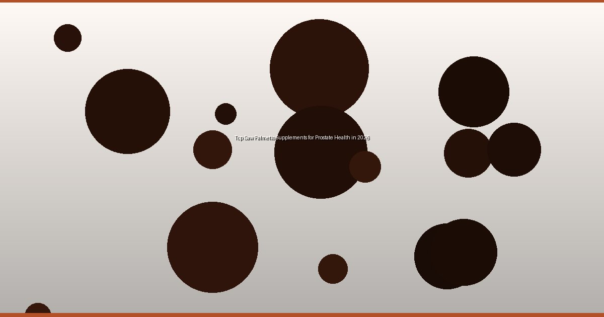 Top Saw Palmetto Supplements for Prostate Health in 2026 - Image 2