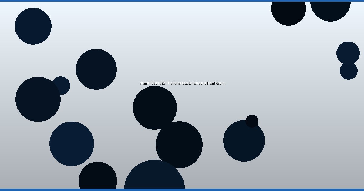 Vitamin D3 and K2: The Power Duo for Bone and Heart Health - Image 3