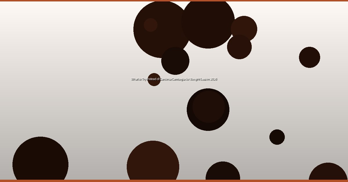 What to Try Instead of Garcinia Cambogia for Weight Loss in 2026 - Image 2